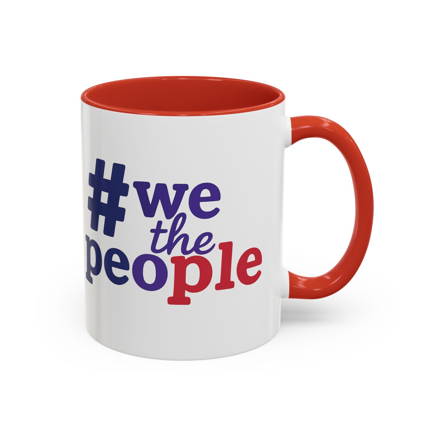 #wethepeople Inspiring Accent Coffee Mug