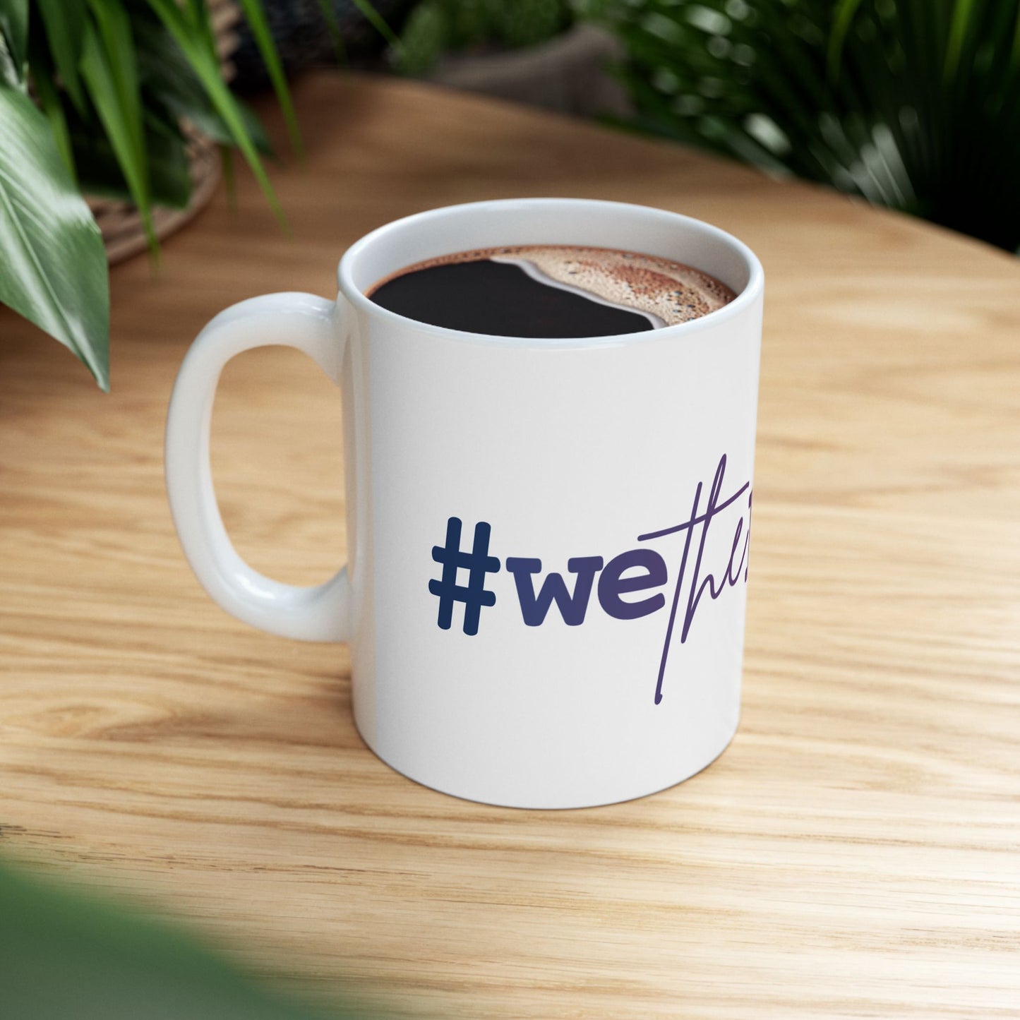 #wethepeople Empowering Ceramic Mug - | 11oz & 15oz - Perfect for Activists & Coffee Lovers