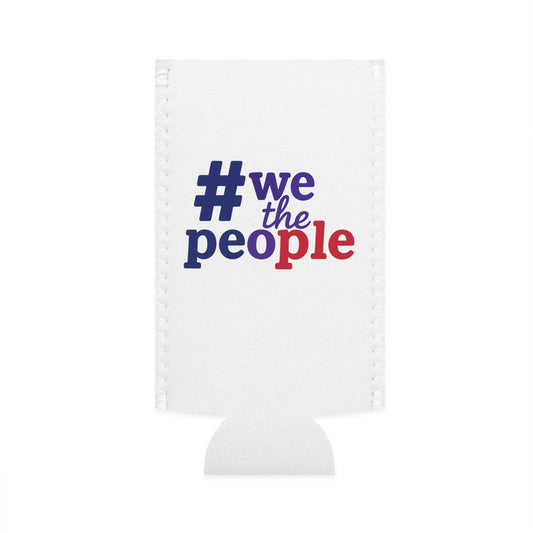 #wethepeople Slim Can Cooler - Patriotic Drink Holder for Parties and Gatherings