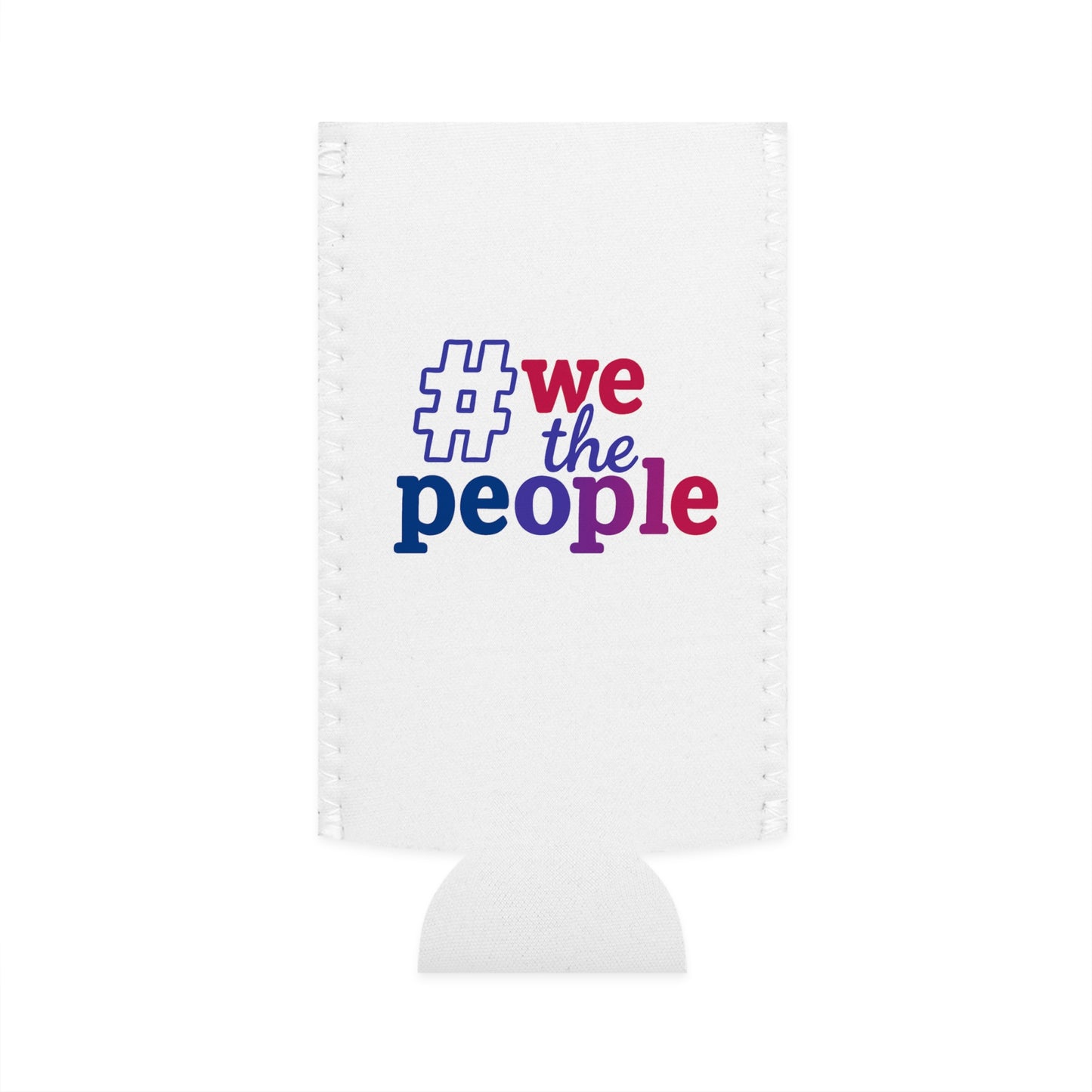#wethepeople Slim Can Cooler - Patriotic Drink Holder for Parties and Gatherings