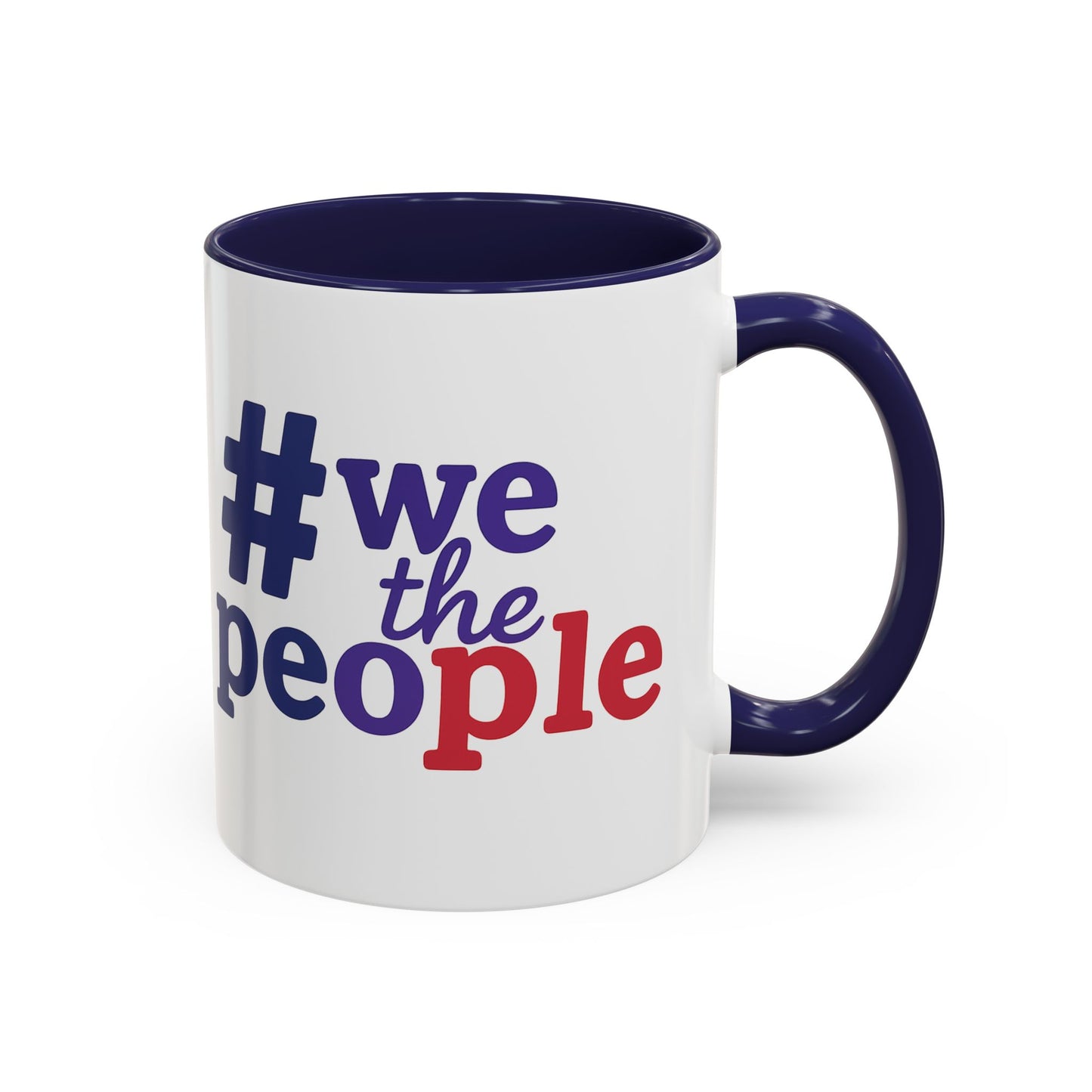 #wethepeople Inspiring Accent Coffee Mug