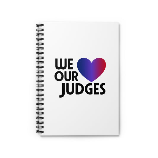 WE ❤️ OUR JUDGES Motivational Spiral Notebook