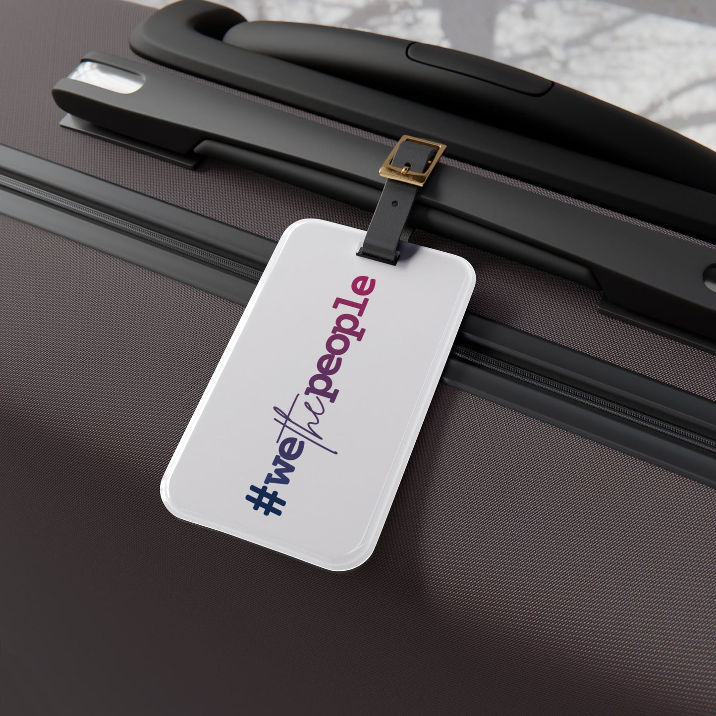 #wethepeople Inspirational Luggage Tag Travel Accessory