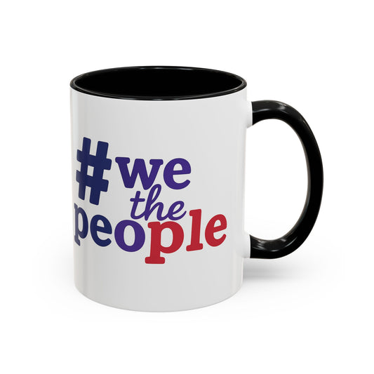 #wethepeople Inspiring Accent Coffee Mug