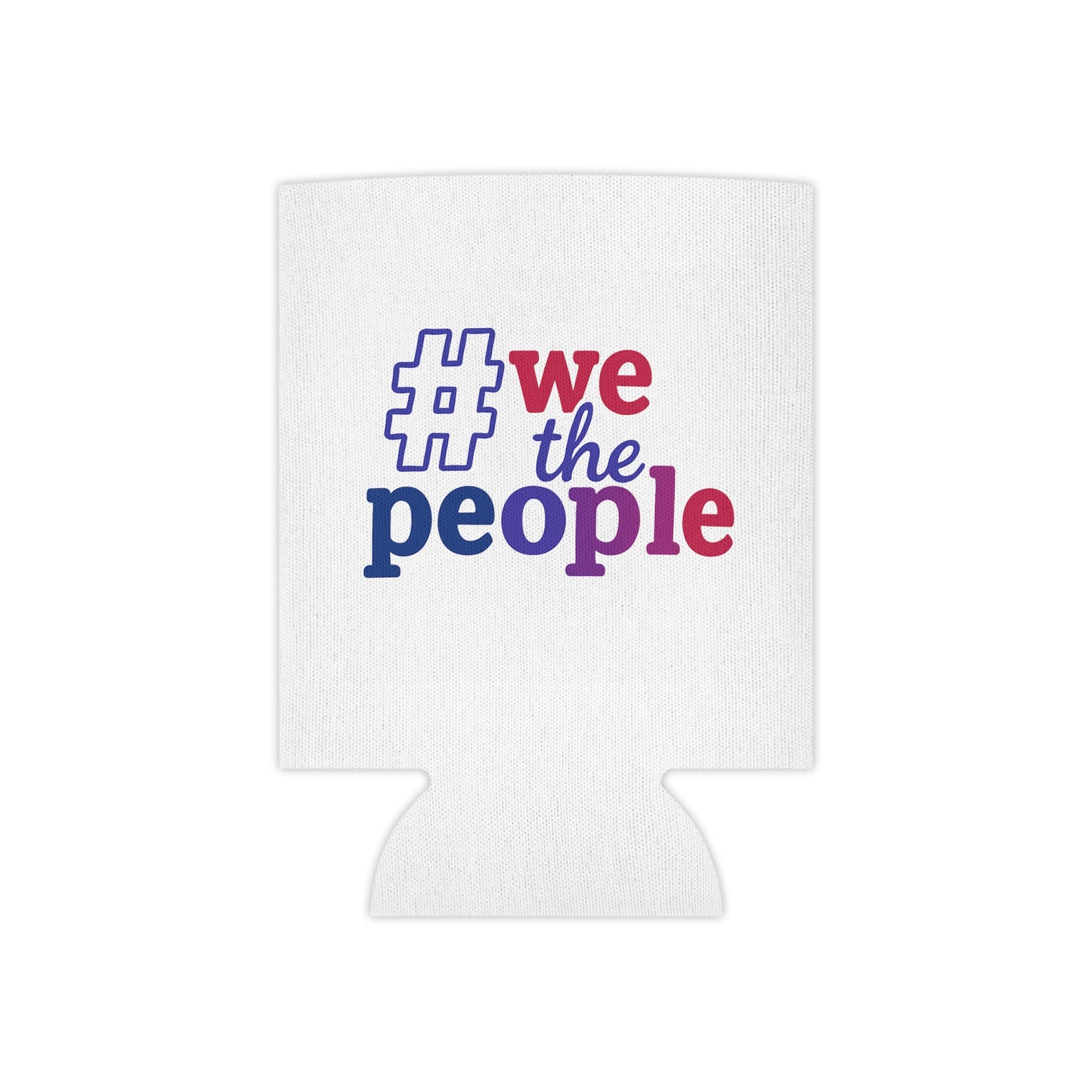 #wethepeople Patriotic Can Cooler -  Drink Holder for Celebrations and Parties