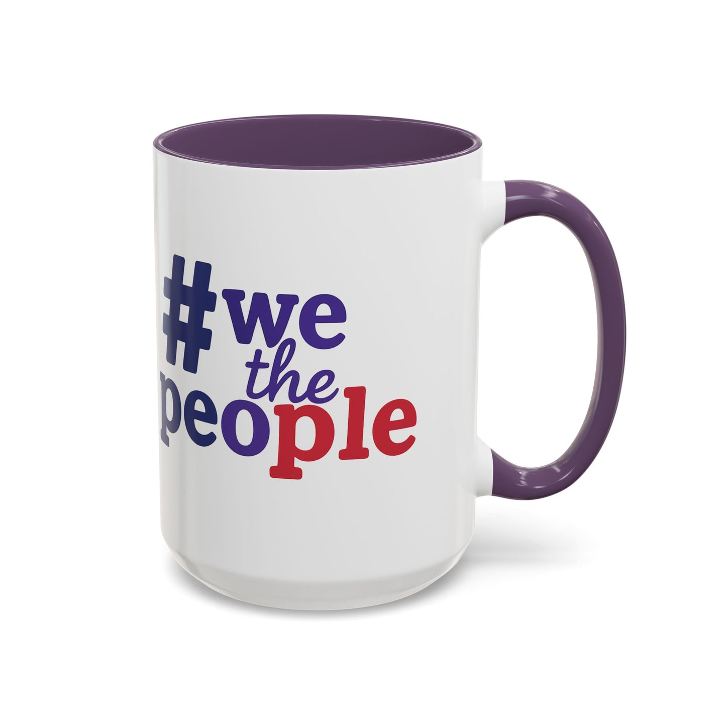#wethepeople Inspiring Accent Coffee Mug