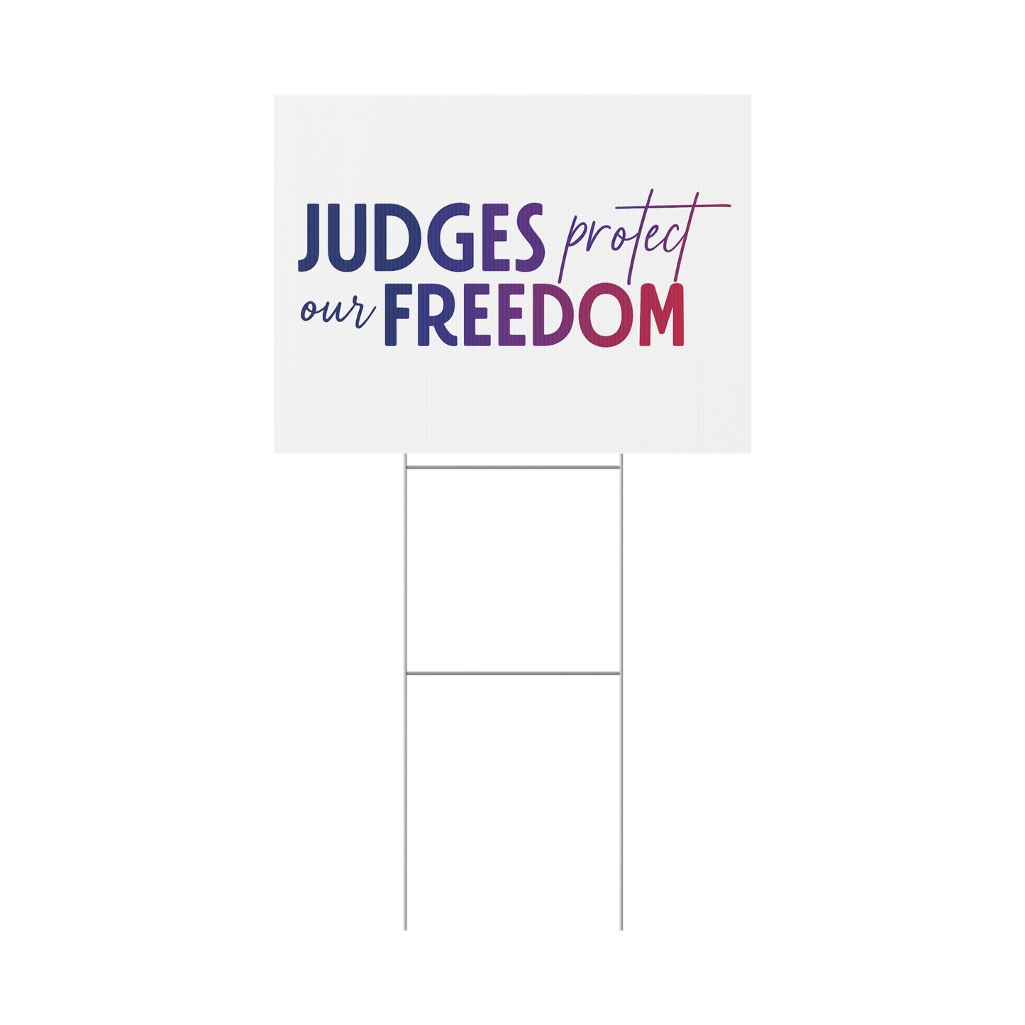 JUDGES PROTECT OUR FREEDOM - Political Yard Sign