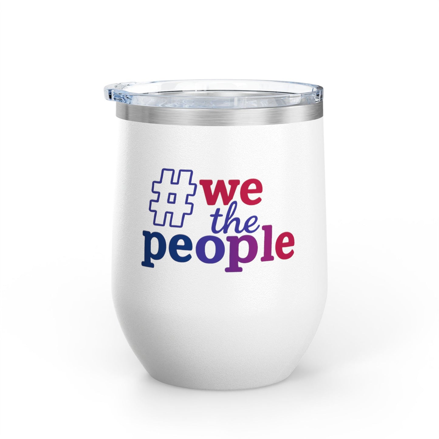 #wethepeople 12oz Wine Tumbler - Perfect for Celebrations and Gatherings