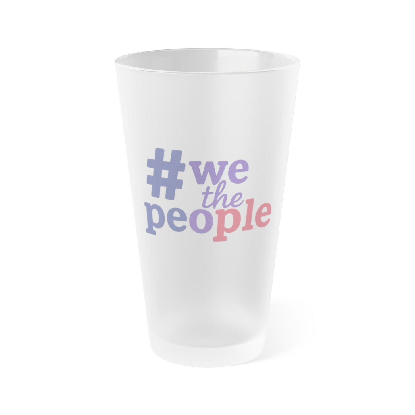#wethepeople - Frosted Pint Glass 16oz