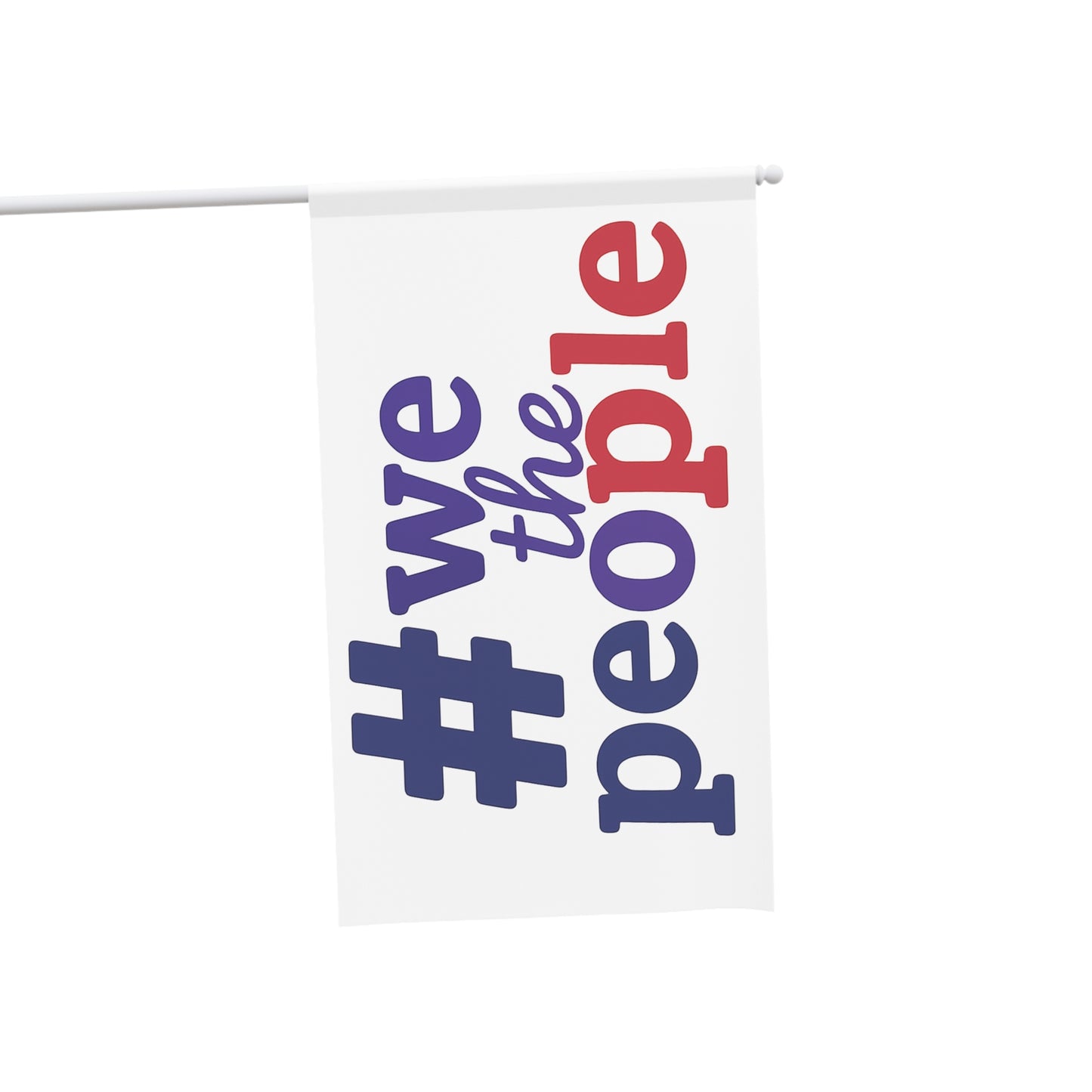 #wethepeople House Flag