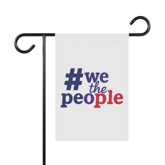 #wethepeople  Garden Banner - Patriotic Home Decor