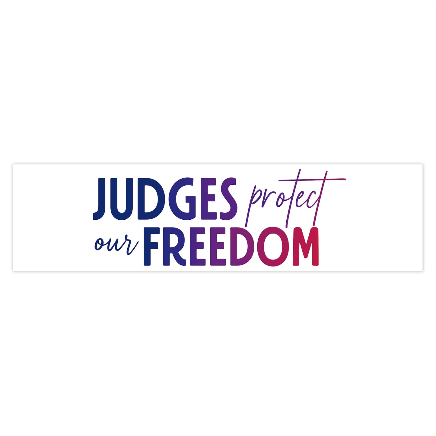 JUDGES PROTECT OUR FREEDOM Bumper Stickers - Patriotic Vinyl Decal for Cars & Peel and Stick Decor