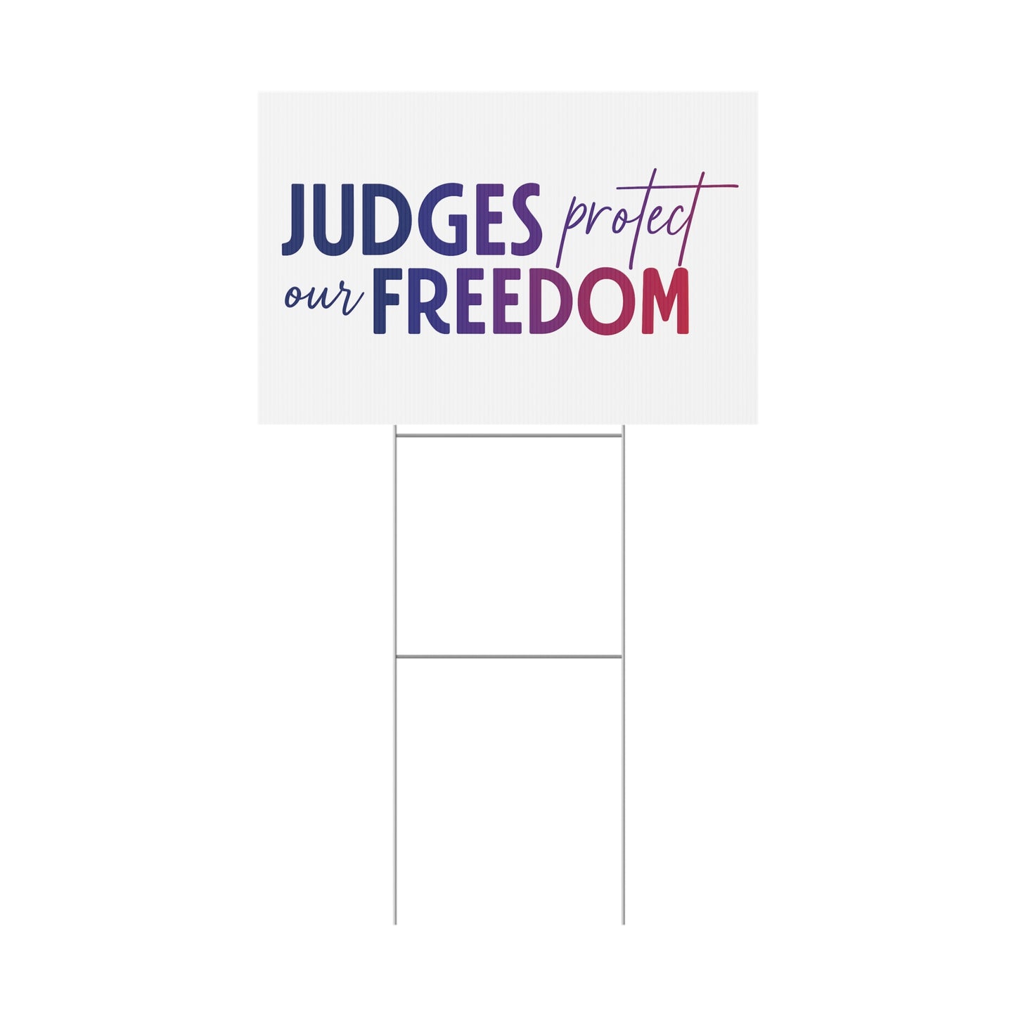 JUDGES PROTECT OUR FREEDOM - Political Yard Sign