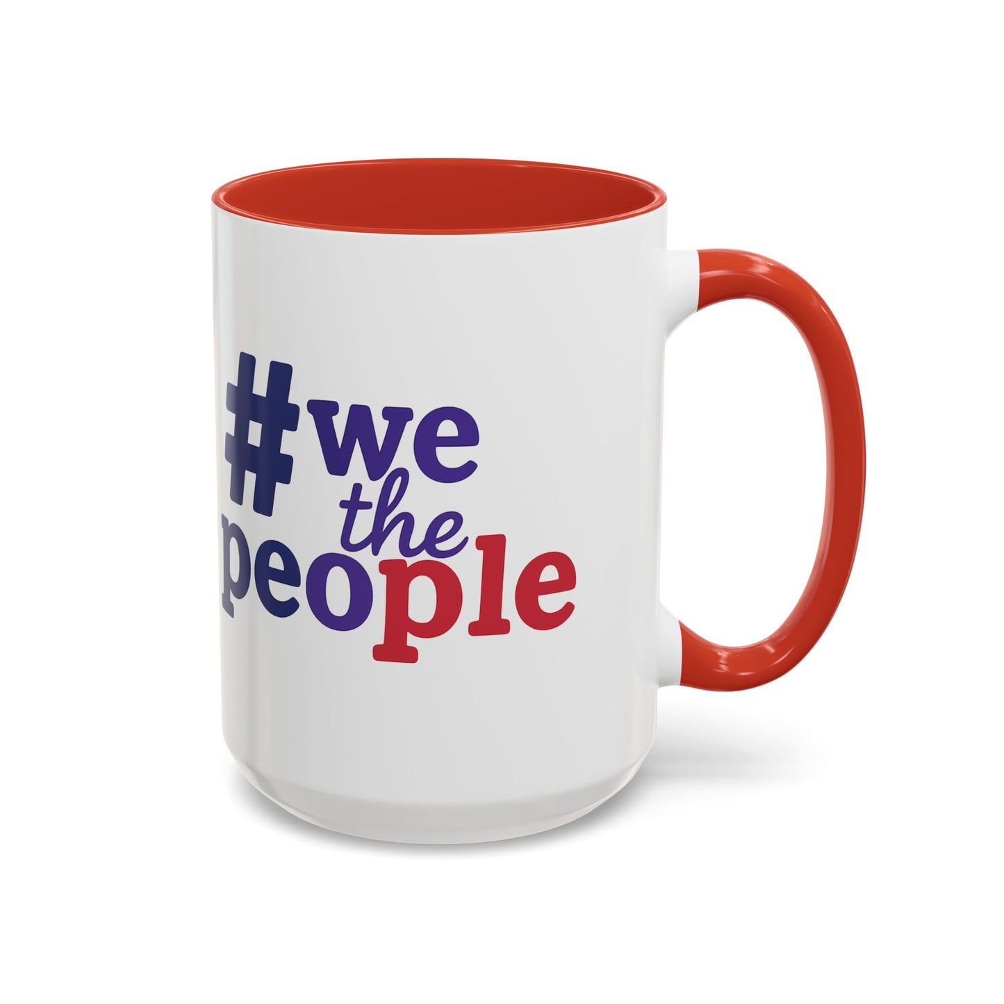 #wethepeople Inspiring Accent Coffee Mug