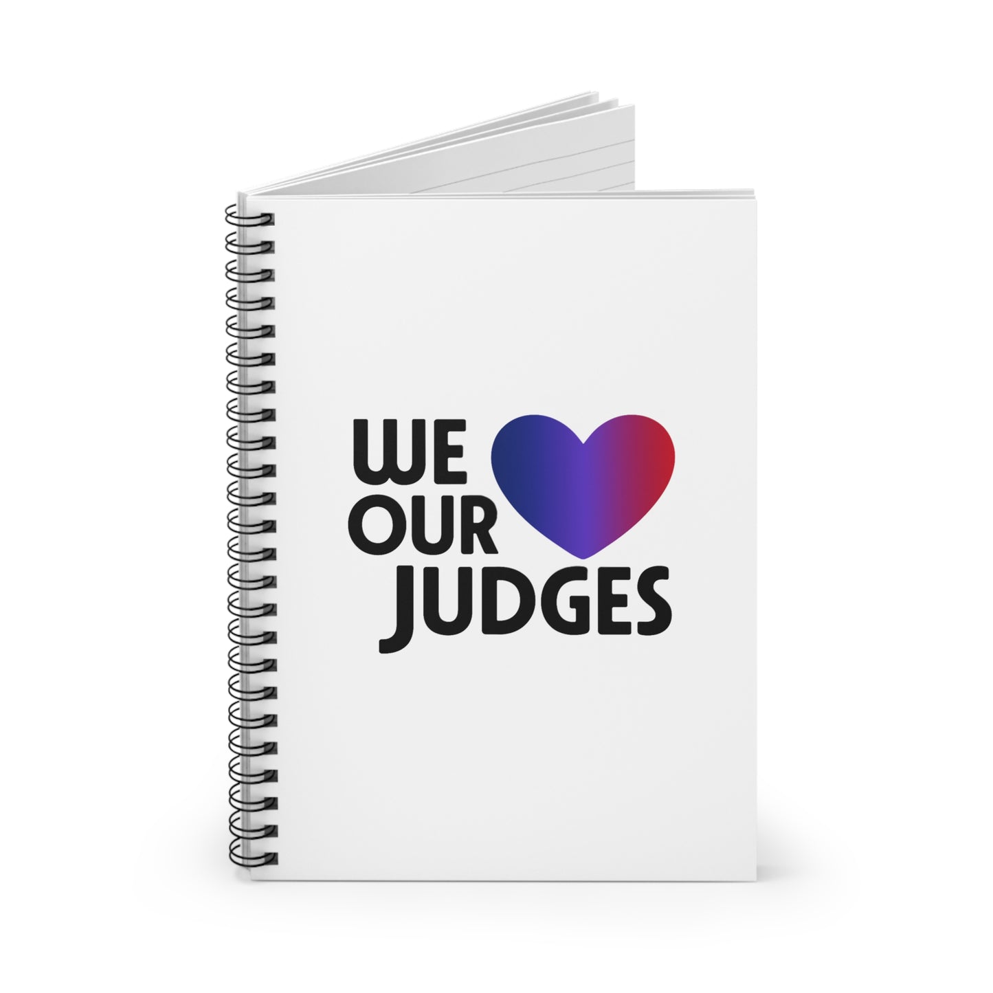 WE ❤️ OUR JUDGES Motivational Spiral Notebook