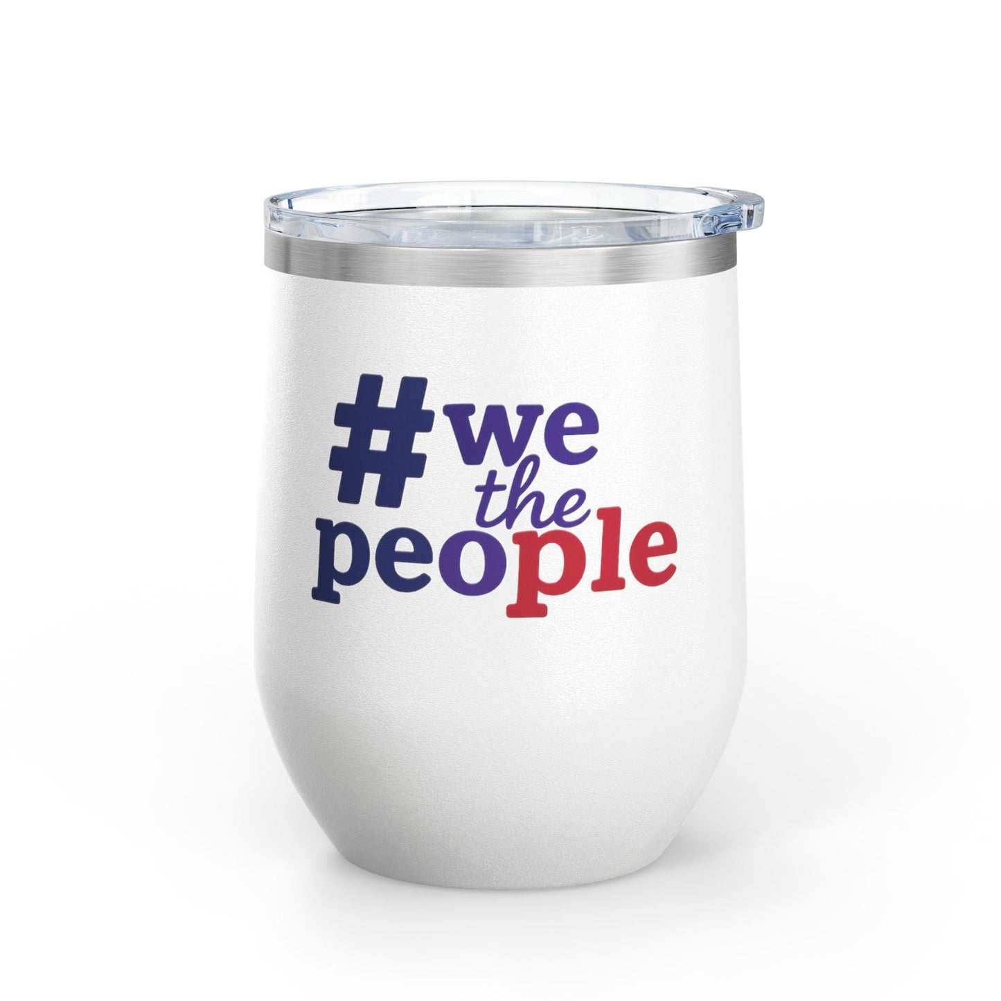 #wethepeople 12oz Wine Tumbler - Perfect for Celebrations and Gatherings