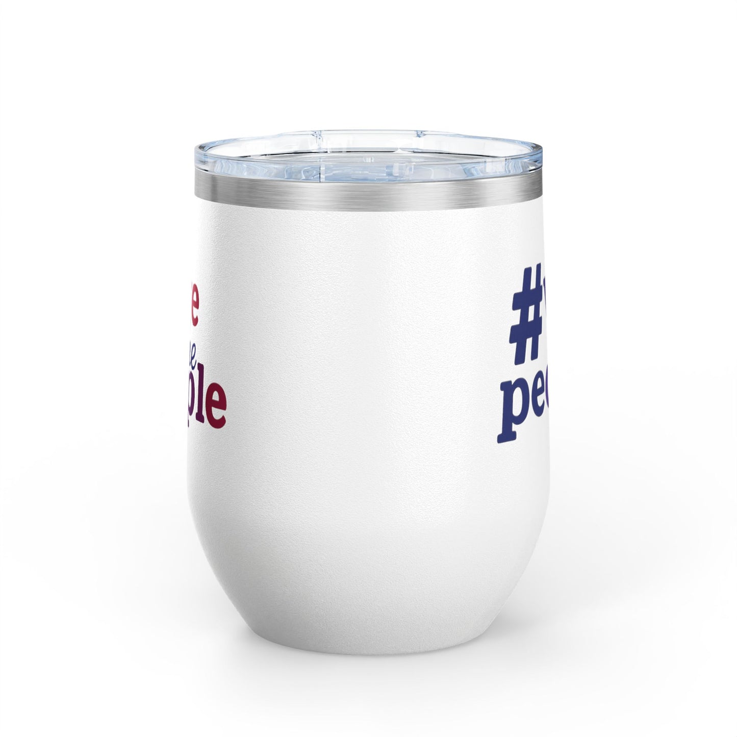 #wethepeople 12oz Wine Tumbler - Perfect for Celebrations and Gatherings